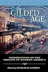 The Gilded Age: Perspectives on the Origins of Modern America