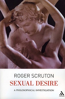 Sexual Desire: A Philosophical Investigation (Paperback)