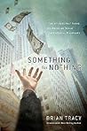 Something for Nothing: The All-consuming Desire That Turns the American Dream into a Social Nightmare Something for Nothing: The All-consuming Desire That Turns the American Dream into a Social Nightmare