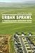 Urban Sprawl: A Comprehensive Reference Guide