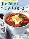 The 150 Best Slow Cooker Recipes