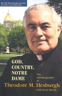 God, Country, Notre Dame: The Autobiography of Theodore M. Hesburgh (Hardcover)