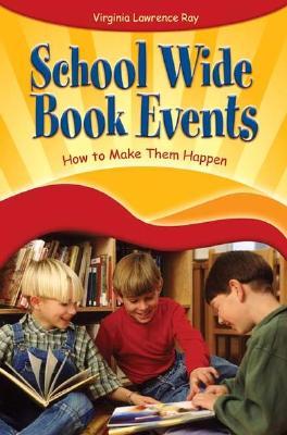 School Wide Book Events: How to Make Them Happen (Paperback)