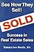 See How They Sell!: Success in Real Estate Sales
