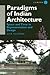 Paradigms of Indian Architecture: Space and Time in Representation and Design