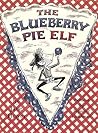 The Blueberry Pie Elf by Jane Thayer