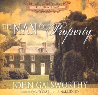 The Man of Property: Book One of The Forsyte Saga