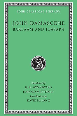 Barlaam and Ioasaph (Loeb Classical Library)