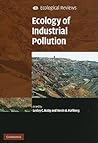 Ecology of Industrial Pollution (Ecological Reviews)