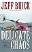 Delicate Chaos