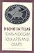 Hecho en Tejas: Texas-Mexican Folk Arts and Crafts (Publications of the Texas Folklore Society (Paperback))