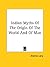 Indian Myths Of The Origin Of The World And Of Man