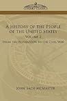 A History of the People of the United States, From the Revolution to the Civil War, Vol. 2