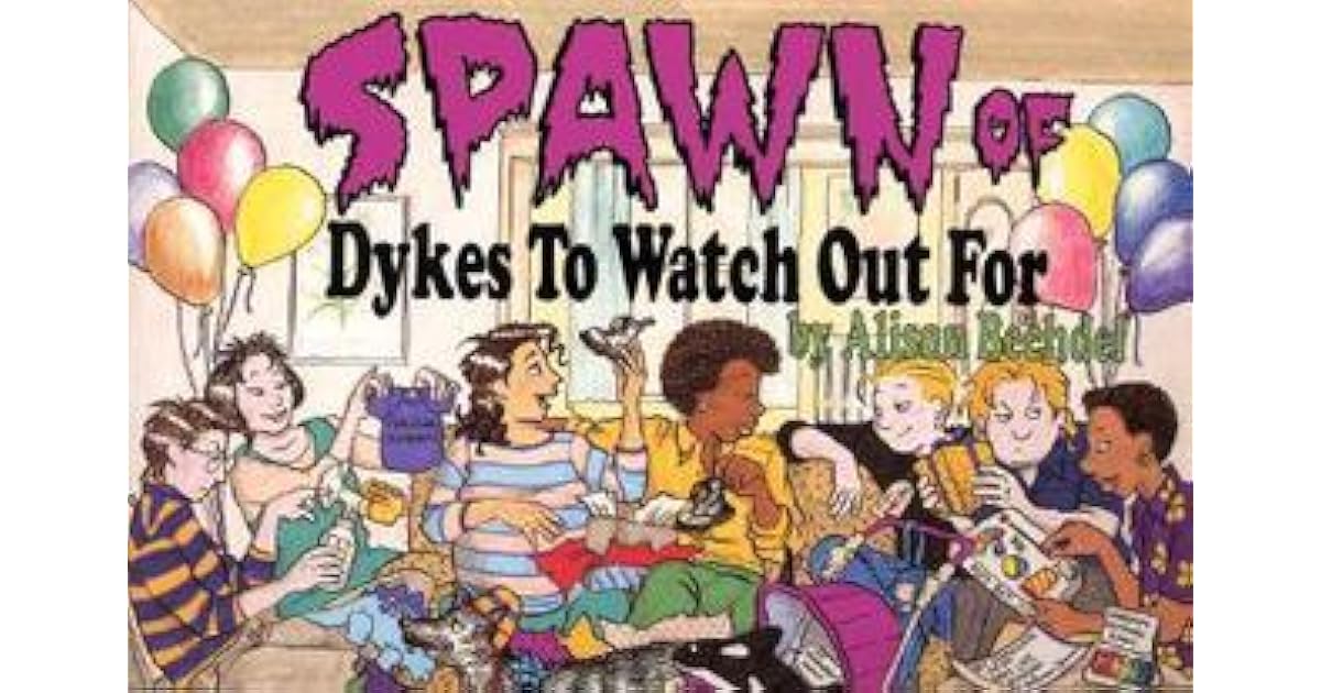 Spawn of Dykes to Watch Out For (DtWOF, #5) by Alison Bechdel