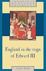England in the Reign of Edward III by Scott L. Waugh | Goodreads