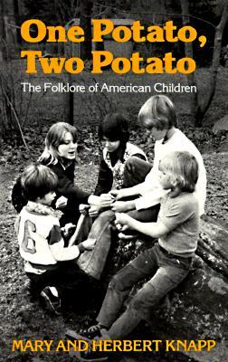 One Potato, Two Potato: The Folklore of American Children (Paperback)