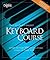 Keyboard Course: Learn to Play 100 Unforgettable Songs the Easy Way
