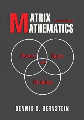 Matrix Mathematics: Theory, Facts, and Formulas (Paperback)