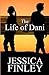 The Life of Dani by Jessica Finley
