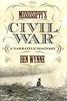 Mississippi's Civil War: A Narrative History (State Narratives of the Civil War)
