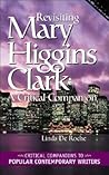 Revisiting Mary Higgins Clark: A Critical Companion (Critical Companions to Popular Contemporary Writers)