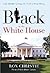Black in the White House: L...