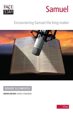 Samuel: Encountering the King-Maker
