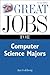Great Jobs for Computer Science Majors 2nd Ed.