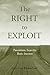 The Right to Exploit: Paras...