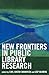 New Frontiers in Public Library Research