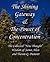 The Shining Gateway & the Power of Concentration the Collected New Thought Wisdom of James Allen & Theron Q. Dumont