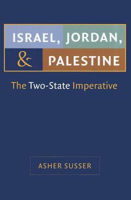 Israel, Jordan, and Palestine: The Two-State Imperative (Paperback)
