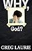 Why, God?