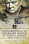 Churchill’S Desert Rats in North Africa and Italy by Patrick Delaforce