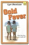 Gold Fever by Lyn Denison