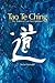 Tao Te Ching: The Taoism of Lao Tzu Explained