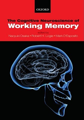 The Cognitive Neuroscience of Working Memory (Hardcover)