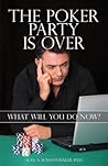 The Poker Party is Over: What Will You Do Now?
