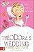 Theodora's Wedding (Theodor...