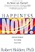 Happiness Now!: Timeless Wi...