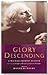 Glory Descending: Michael Ramsey and His Writings