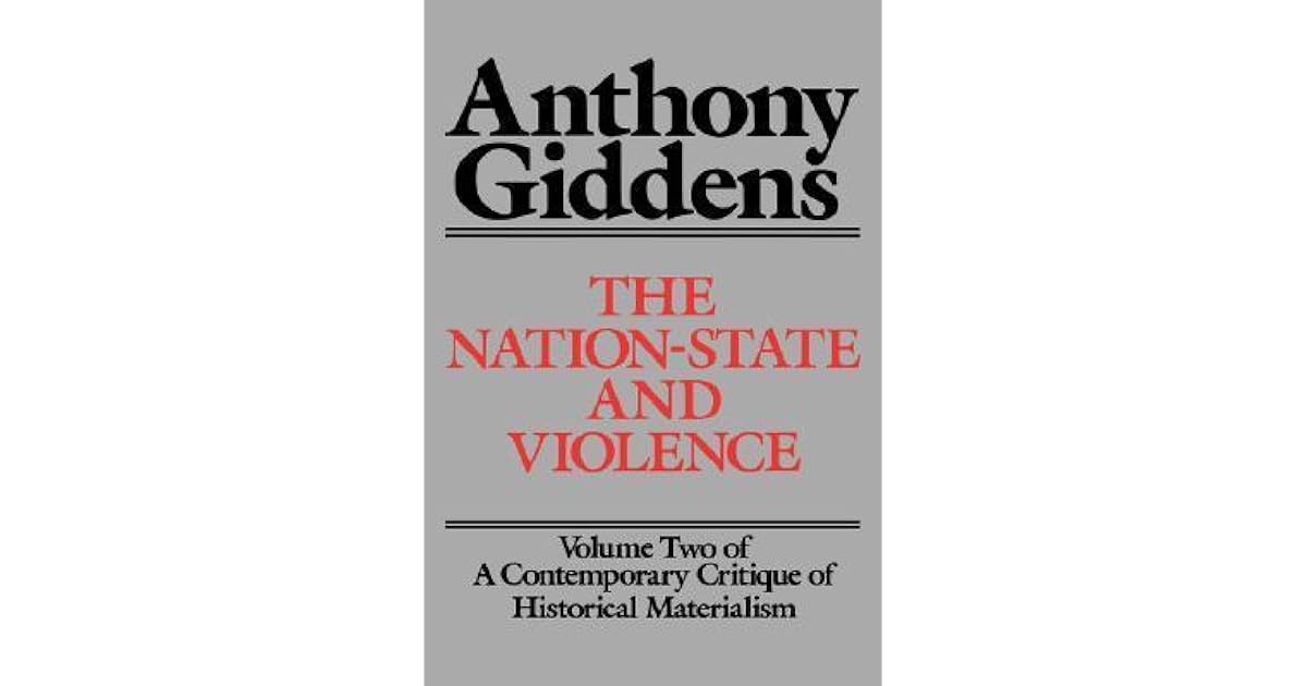 The NationState and Violence Volume 2 of 'A Contemporary Critique of