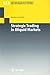 Strategic Trading in Illiquid Markets (Lecture Notes in Economics and Mathematical Systems, 553)