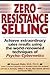 Zero-Resistance Selling: Ac...