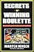 Secrets of Winning Roulette