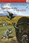 One Day in the Prairie by Jean Craighead George