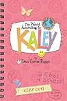 The World According To Kaley
