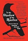 In the Shadow of the Master: Classic Tales by Edgar Allan Poe