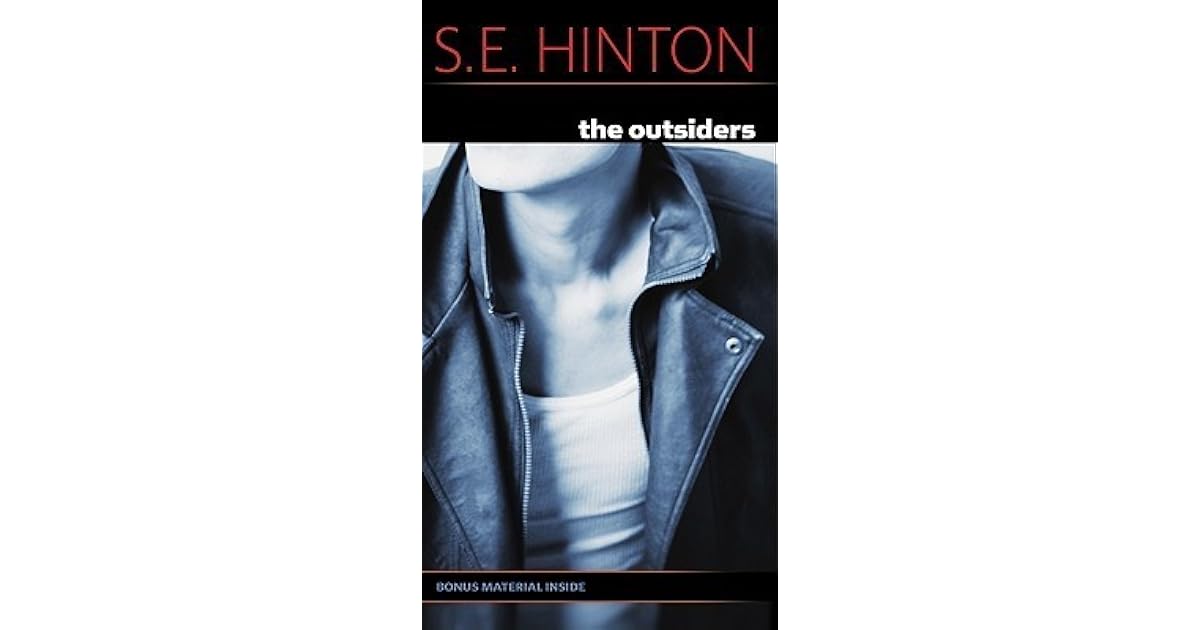 The Outsiders by S.E. Hinton The Outsiders by S.E. Hinton