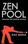 Zen Pool: Awaken the Master Within Zen Pool: Awaken the Master Within